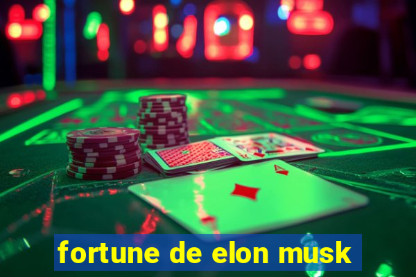 fortune de elon musk