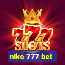 nike 777 bet