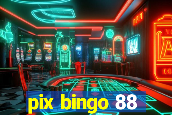 pix bingo 88