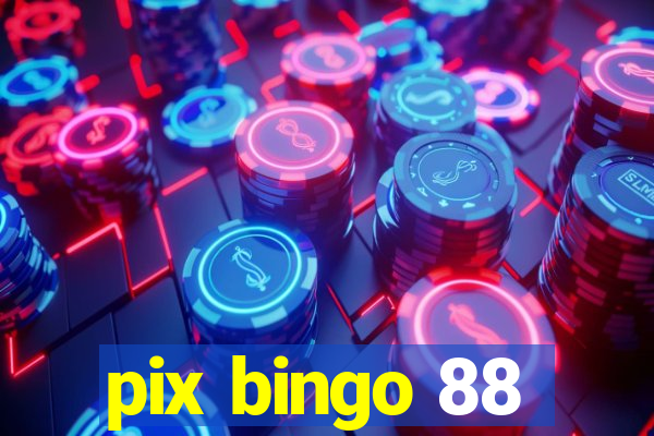 pix bingo 88