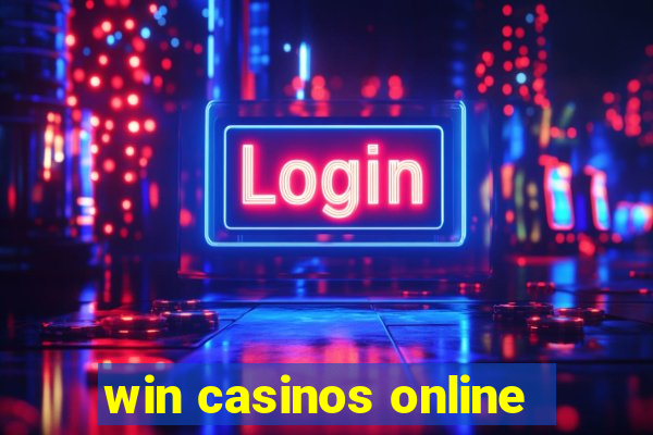 win casinos online