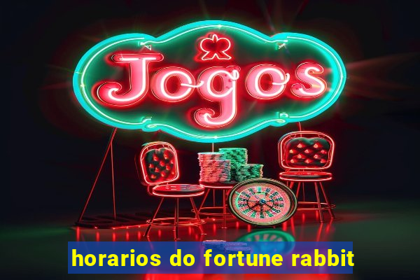 horarios do fortune rabbit