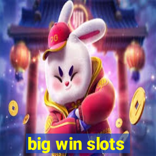 big win slots