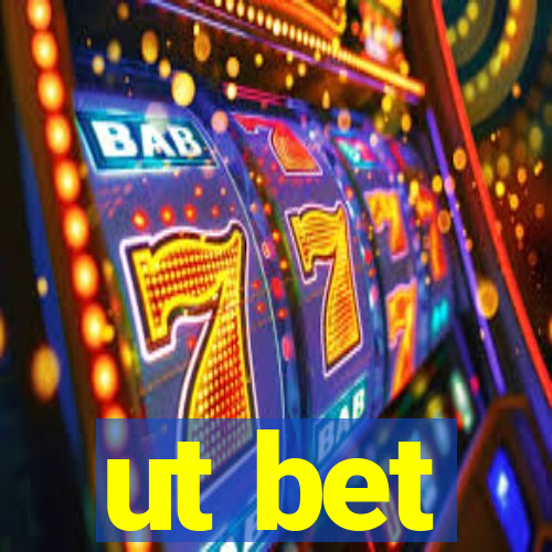 ut bet