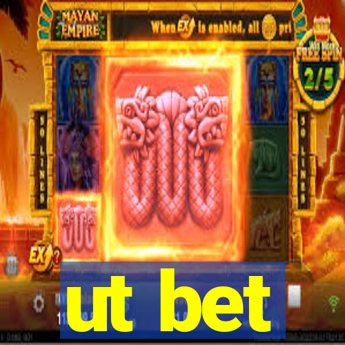 ut bet