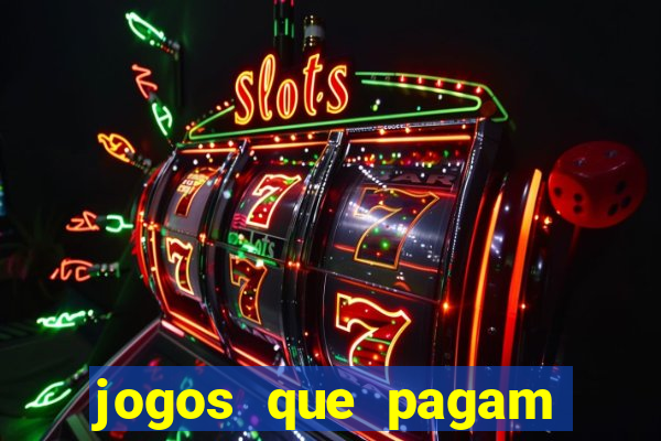 jogos que pagam pra vc jogar