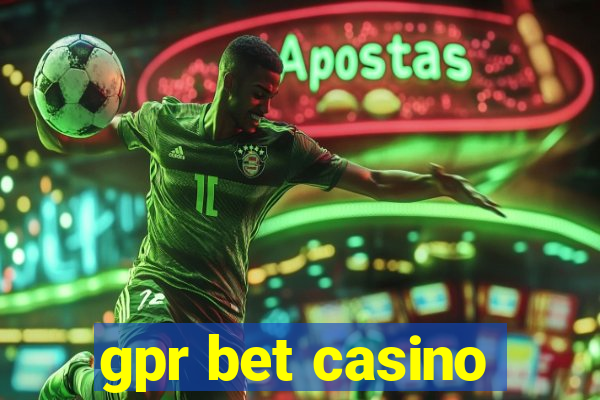 gpr bet casino