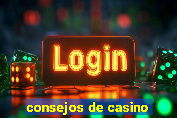 consejos de casino