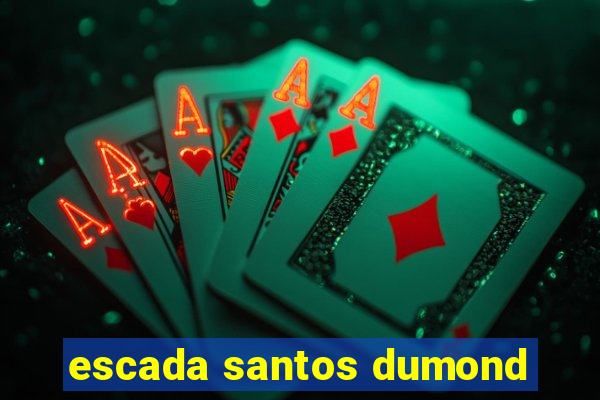 escada santos dumond