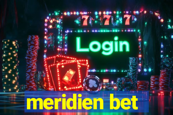 meridien bet