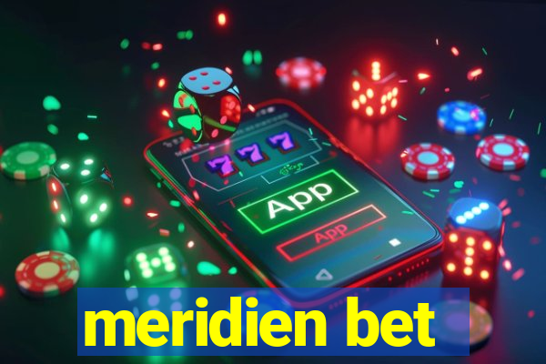 meridien bet