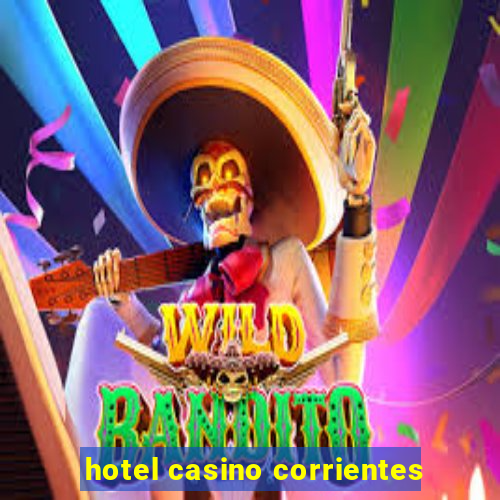 hotel casino corrientes