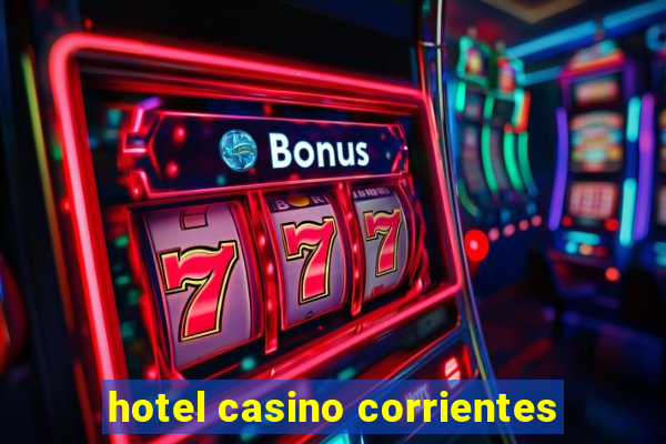 hotel casino corrientes