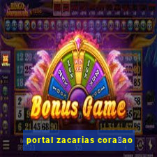 portal zacarias cora莽ao