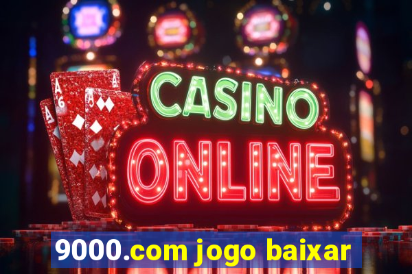 9000.com jogo baixar