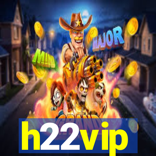 h22vip