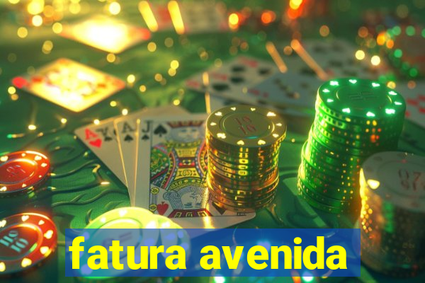 fatura avenida