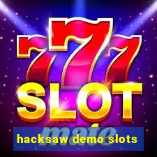 hacksaw demo slots