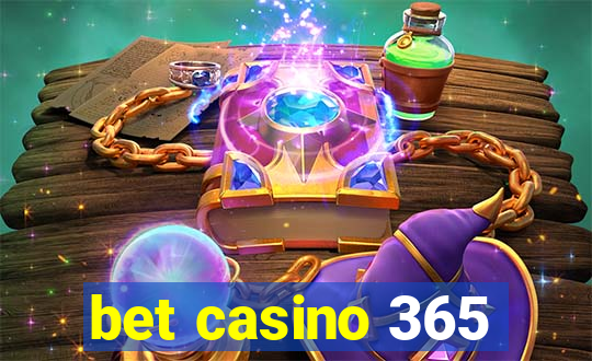 bet casino 365