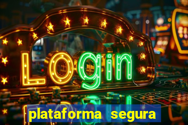 plataforma segura para ganhar dinheiro