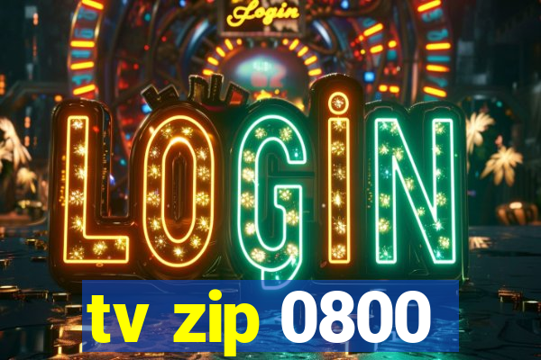 tv zip 0800