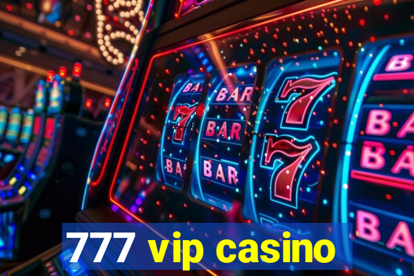 777 vip casino