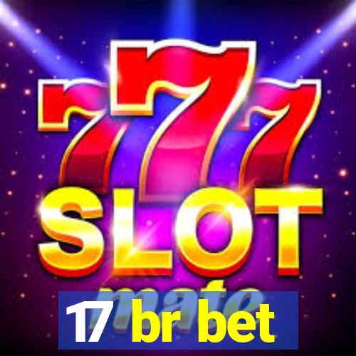 17 br bet