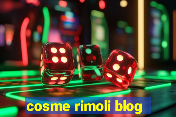 cosme rimoli blog