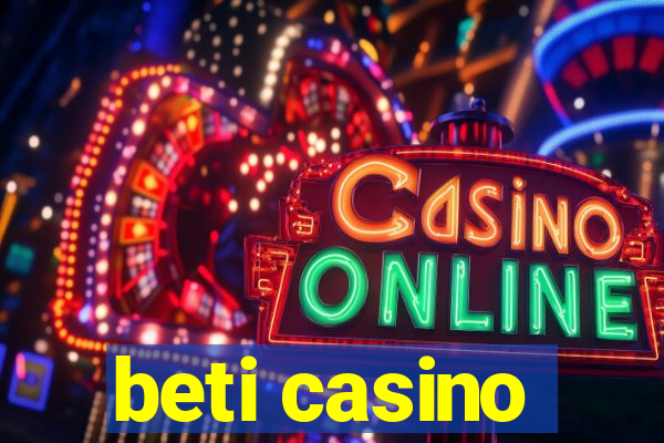 beti casino