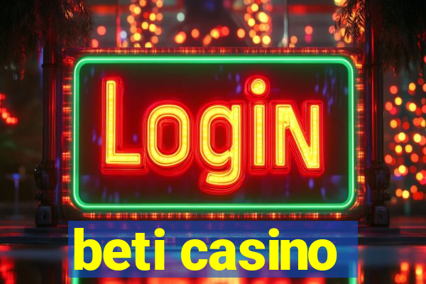 beti casino