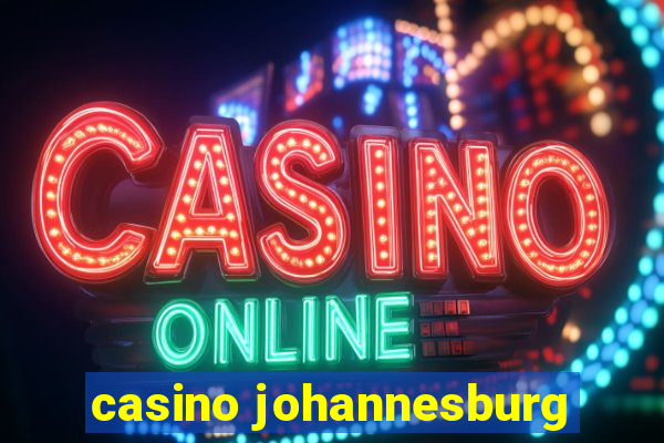 casino johannesburg