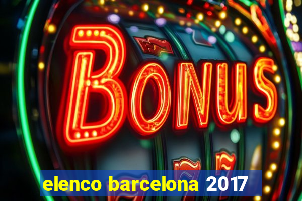 elenco barcelona 2017