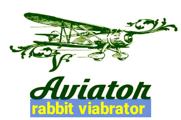 rabbit viabrator