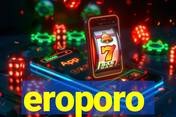 eroporo