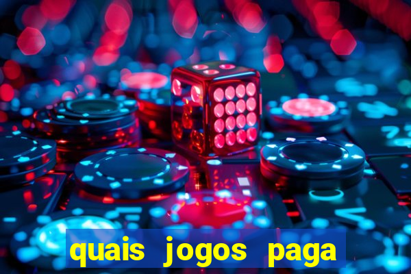 quais jogos paga dinheiro de verdade