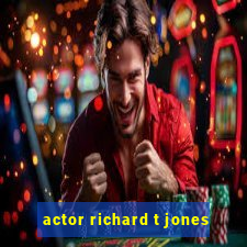 actor richard t jones