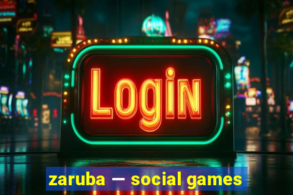 zaruba — social games