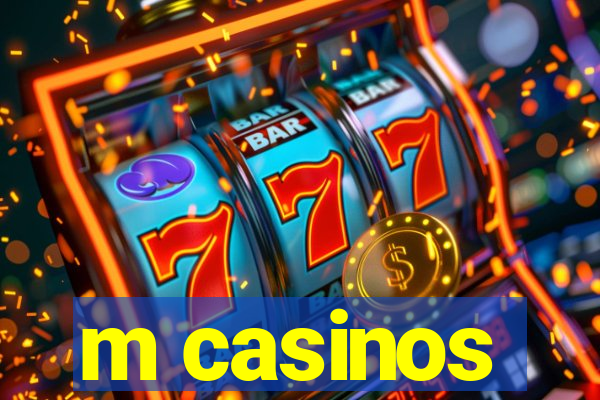 m casinos