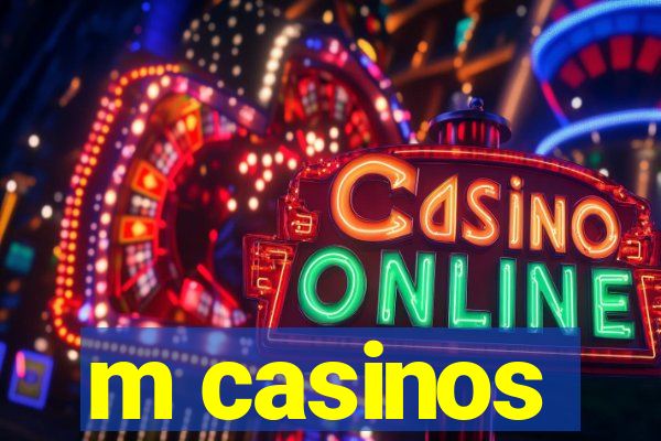 m casinos