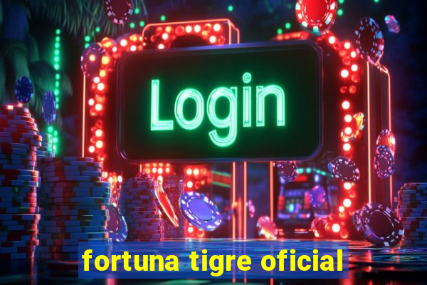 fortuna tigre oficial