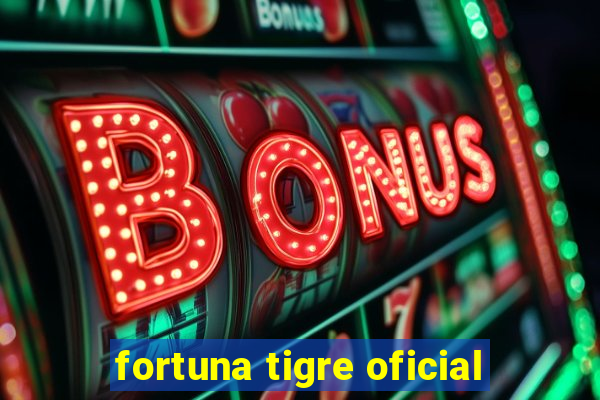 fortuna tigre oficial