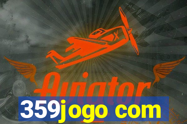 359jogo com