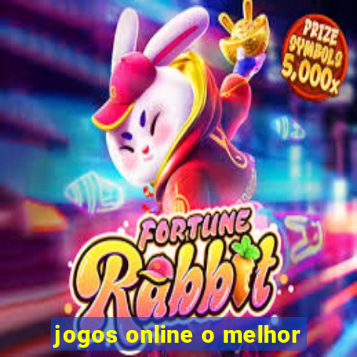 jogos online o melhor