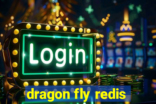 dragon fly redis