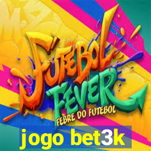 jogo bet3k