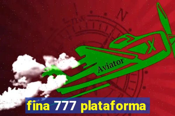 fina 777 plataforma