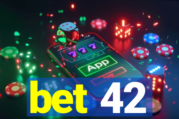 bet 42