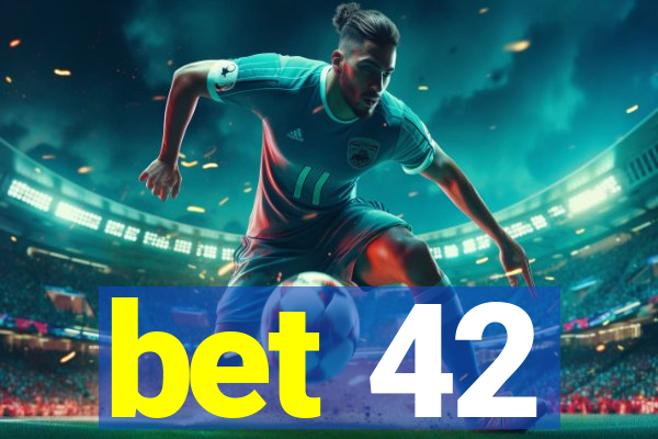 bet 42