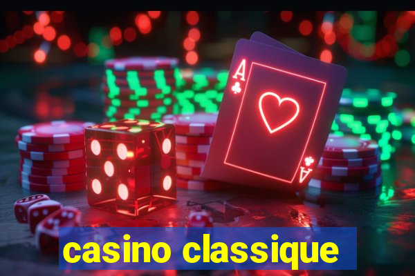 casino classique