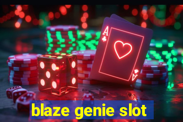 blaze genie slot